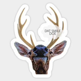 "Dat Smile Doe" Oh Deer, Oh Dear Sticker